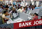 GOOD NEWS: ये बैंक करने जा रहा है 14 हजार लोगों की भर्तियां, कर्मचारियों के लिए भी दी खुशखबरी