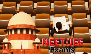 #NEET-JEE Exam : सुप्रीम कोर्ट ने परीक्षा को दी हरी झंडी, छह राज्यों की पुनर्विचार याचिका खारिज