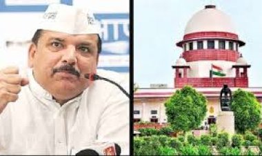 SC ने  आप सांसद संजय सिंह को दी राहत, साथ मे दी सलाह, कहा- लिमिट क्रॉस करेंगे तो FIR होगी